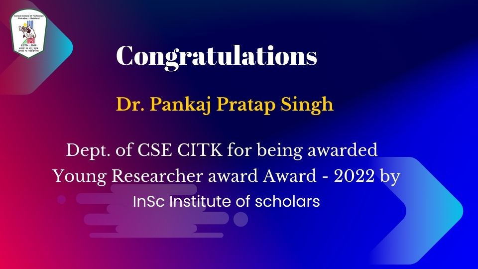 Awarded as Young Researcher award Award - 2022 by InSc Institute of scholars